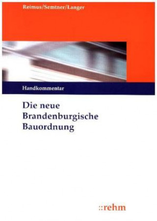 Kniha Die neue Brandenburgische Bauordnung (BbgBO), Handkommentar Volker Reimus