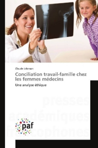 Kniha Conciliation travail-famille chez les femmes médecins Claude Johnson