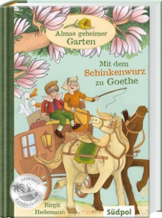 Carte Almas geheimer Garten - Mit dem Schinkenwurz zu Goethe Birgit Hedemann