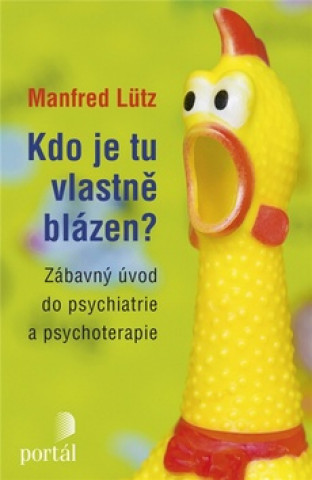 Книга Kdo je tu vlastně blázen? Manfred Lütz