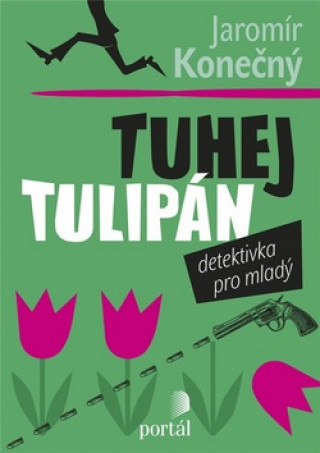 Kniha Tuhej tulipán Jaromír Konečný