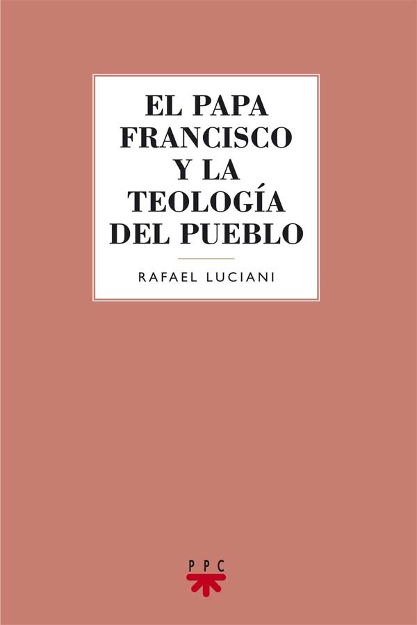 Buch El papa Francisco y la teología del pueblo 