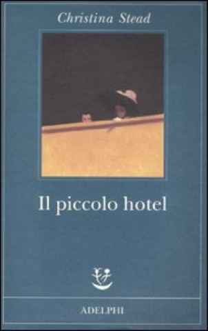 Kniha Il piccolo hotel Christina Stead