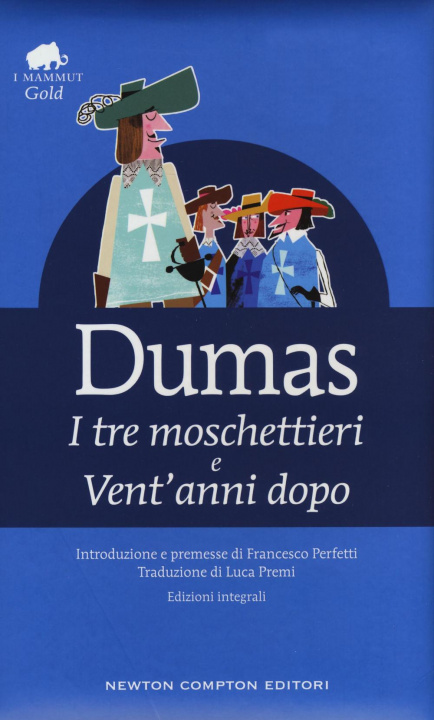 Book I tre moschettieri-Vent'anni dopo. Ediz. integrale Alexandre Dumas