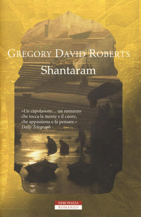 Knjiga Shantaram Gregory David Roberts