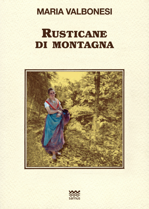 Kniha Rusticane di montagna Maria Valbonesi
