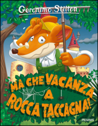 Knjiga Ma che vacanze... a Rocca Taccagna! Geronimo Stilton