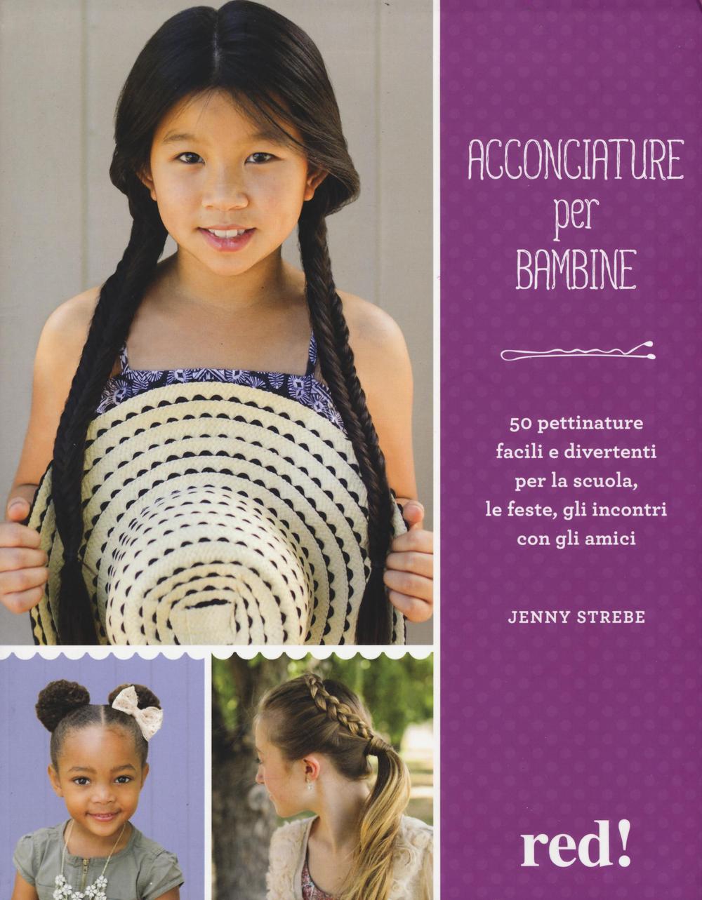 Книга Acconciature per bambine Jenny Strebe