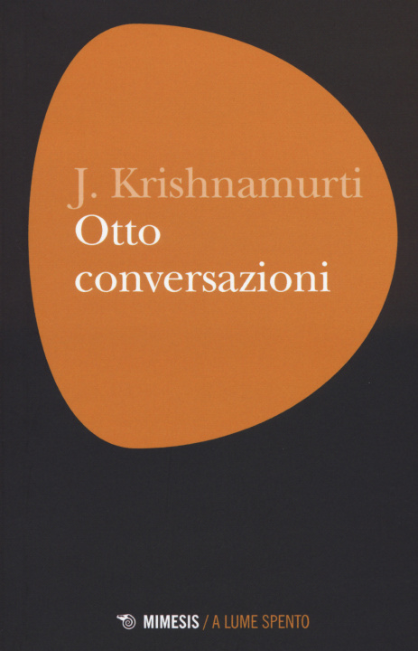Carte Otto conversazioni Jiddu Krishnamurti