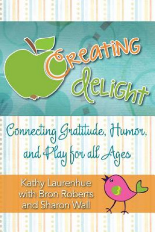 Carte Creating Delight Kathy Laurenhue