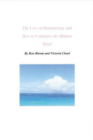 Libro Core of Humanology and How to Configure the Human Mind! Ron Bloom