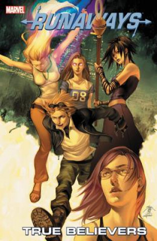 Könyv Runaways Vol. 4: True Believers Brian K. Vaughan