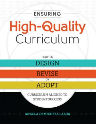 Carte ENSURING HIGH-QUALITY CURRICUL Angela Di Michele Lalor