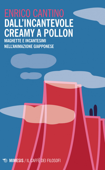 Carte Dall'incantevole Creamy a Pollon. Maghette e incantesimi nell'animazione giapponese Enrico Cantino