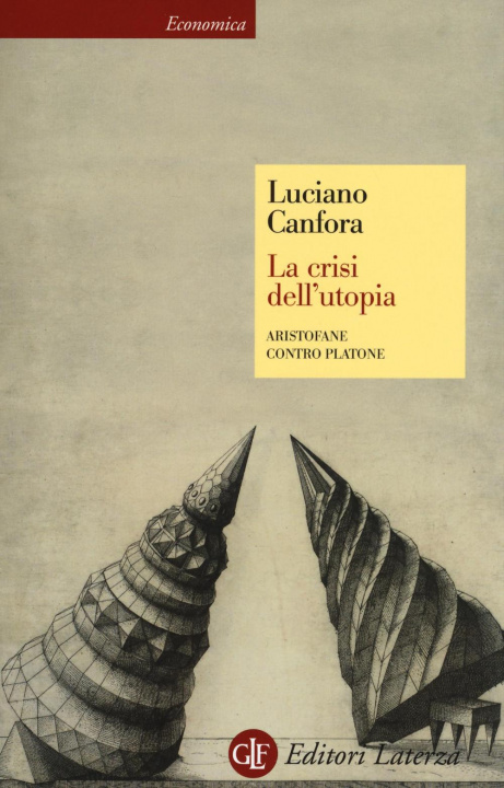 Könyv La crisi dell'utopia. Aristofane contro Platone Luciano Canfora