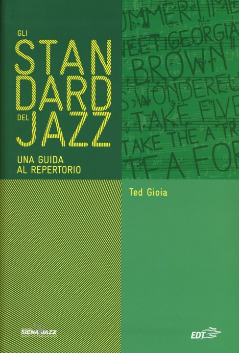 Kniha Gli standard del jazz. Una guida al repertorio Ted Gioia