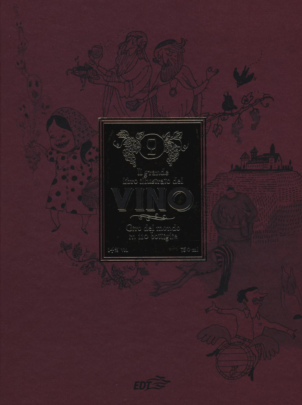 Könyv Il grande libro illustrato del vino. Giro del mondo in 110 bottiglie Steingrímur Sigurgeirsson