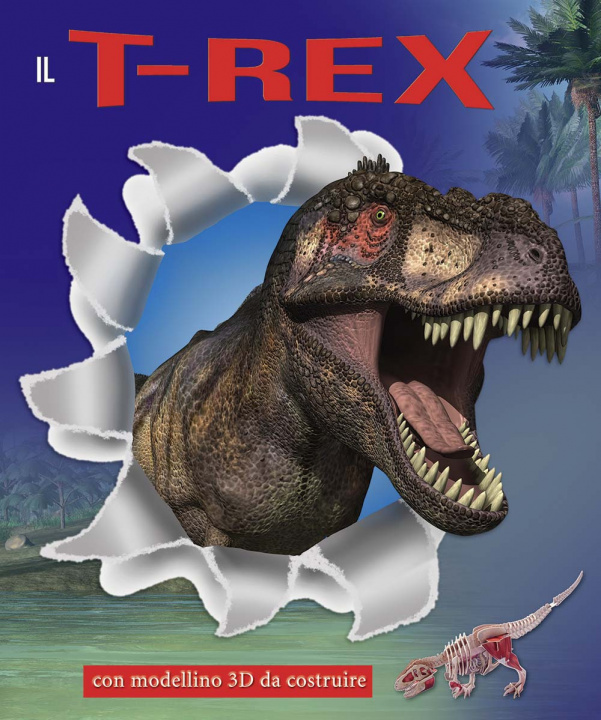 Livre Il T-Rex. Con gadget 