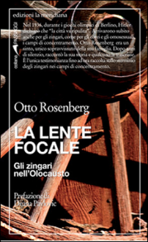 Könyv La lente focale. Gli zingari nell'olocausto Otto Rosenberg