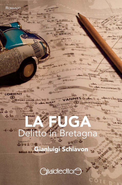 Книга La fuga. Delitto in Bretagna Gianluigi Schiavon