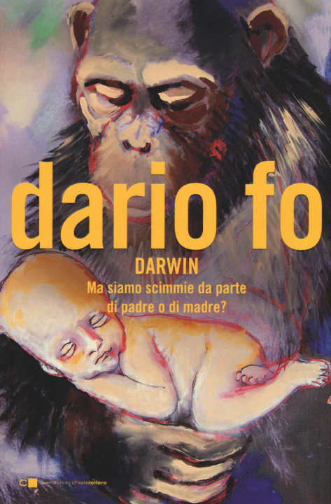 Kniha Darwin. Ma siamo scimmie da parte di padre o di madre? Dario Fo