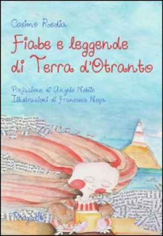 Könyv Fiabe e leggende di terra d'Otranto Cosimo Rodia