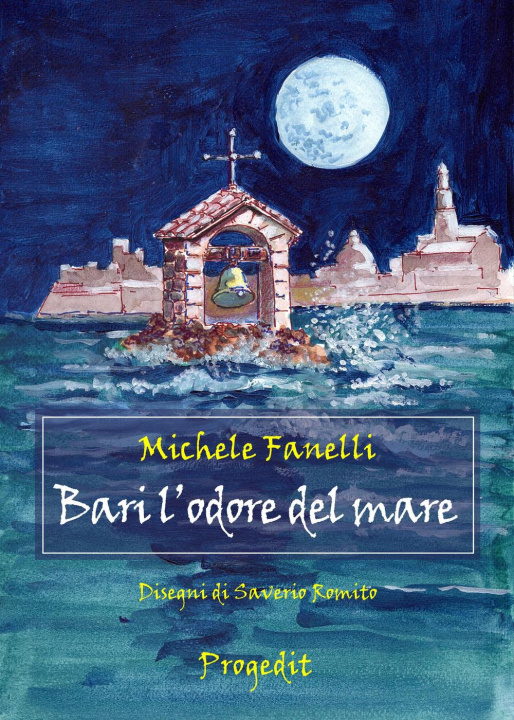 Kniha Bari l'odore del mare Michele Fanelli