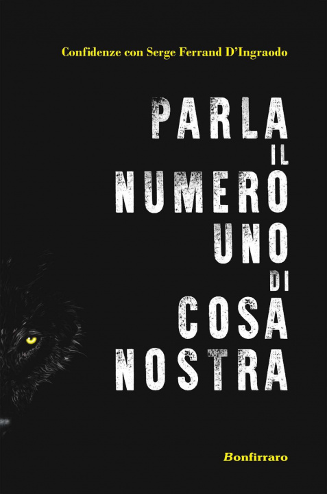 Книга Parla il numero uno di Cosa Nostra Serge Ferrand