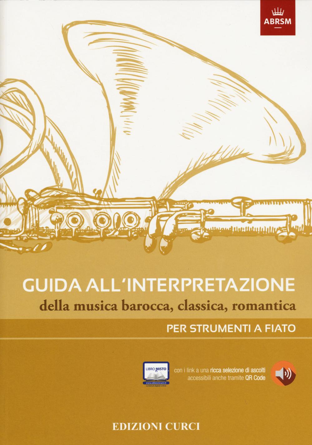 Książka Guida all'interpretazione della musica barocca, classica, romantica. Per strumenti a fiato A. Gilardino