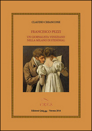 Kniha Francesco Pezzi. Un giornalista veneziano nella Milano di Stendhal Claudio Chiancone