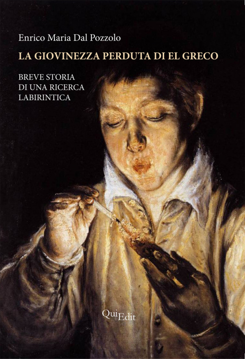 Книга La giovinezza perduta di El Greco. Breve storia di una ricerca labirintica Enrico M. Dal Pozzolo