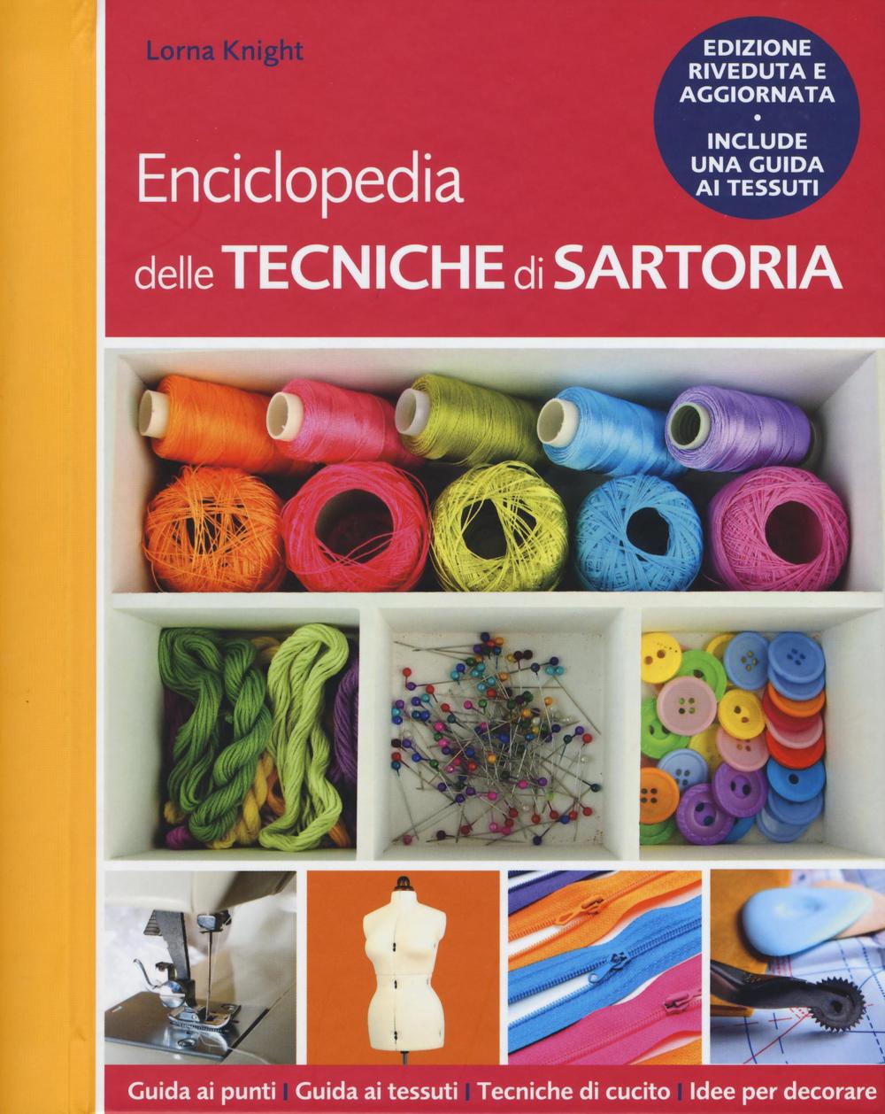 Kniha Enciclopedia delle tecniche di sartoria Lorna Knight