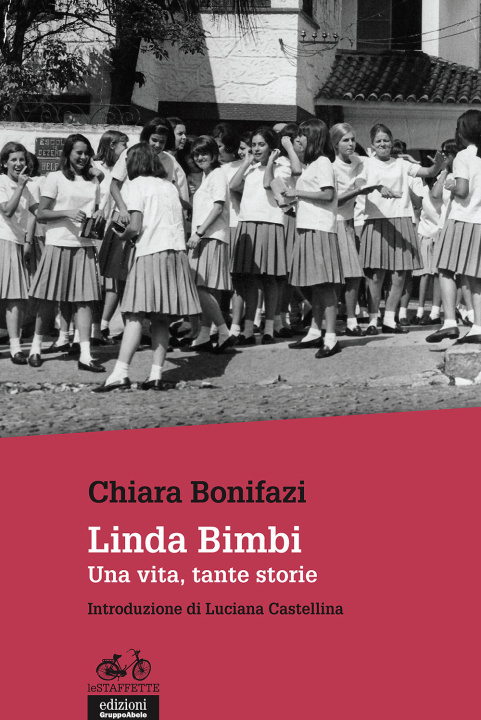 Kniha Linda Bimbi. Una vita, tante storie Chiara Bonifazi