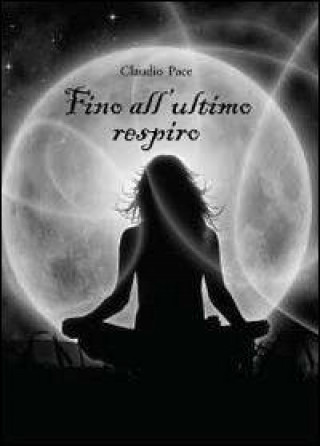 Buch Fino all'ultimo respiro Claudio Pace