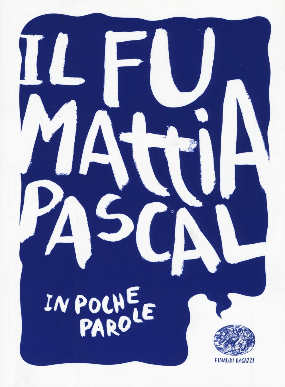 Книга Il fu Mattia Pascal da Luigi Pirandello Davide Morosinotto