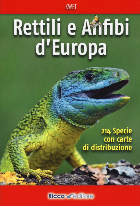 Kniha Rettili e anfibi d'Europa Axel Kwet