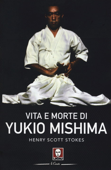 Kniha Vita e morte di Yukio Mishima Henry Scott Stokes