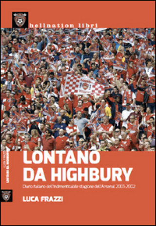 Libro Lontano da Highbury Luca Frazzi