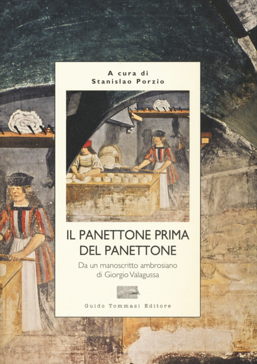 Könyv Il panettone prima del panettone S. Porzio