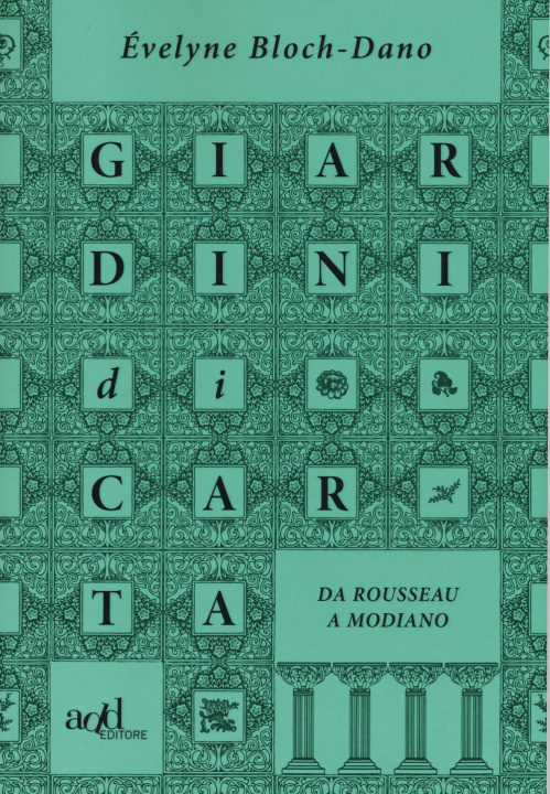 Kniha Giardini di carta. Da Rousseau a Modiano Évelyne Bloch-Dano