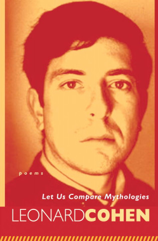 Kniha Let Us Compare Mythologies Leonard Cohen