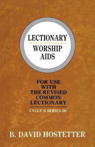 Könyv Lectionary Worship Aids B. David Hostetter