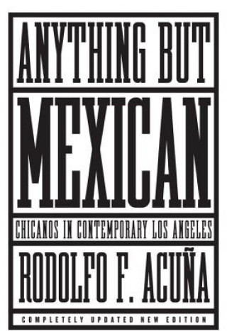 Kniha Anything But Mexican Rodolfo F. Acuna