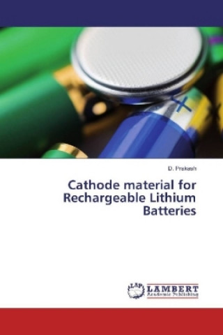 Kniha Cathode material for Rechargeable Lithium Batteries D. Prakash
