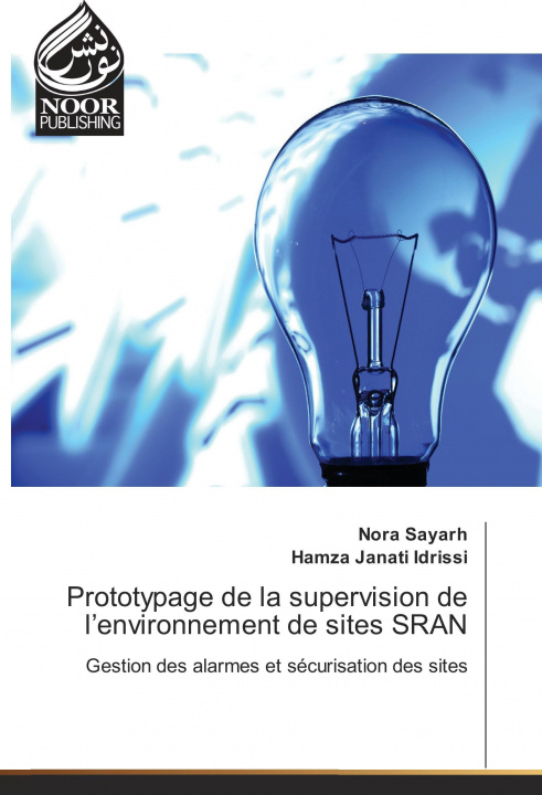 Könyv Prototypage de la supervision de l'environnement de sites SRAN Nora Sayarh