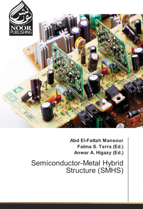 Carte Semiconductor-Metal Hybrid Structure (SMHS) Abd El-Fattah Mansour