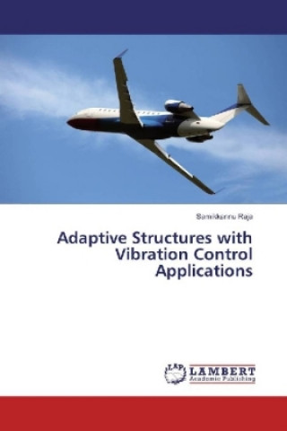 Kniha Adaptive Structures with Vibration Control Applications Samikkannu Raja