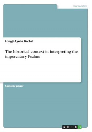 Carte historical context in interpreting the impercatory Psalms Longji Ayuba Dachal