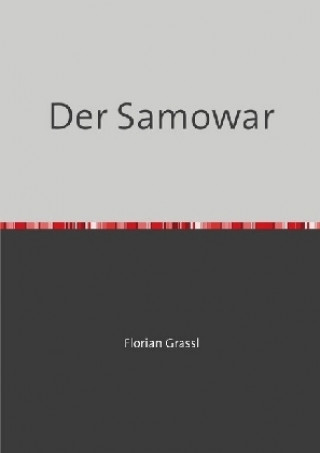 Book Der Samowar Florian Grassl