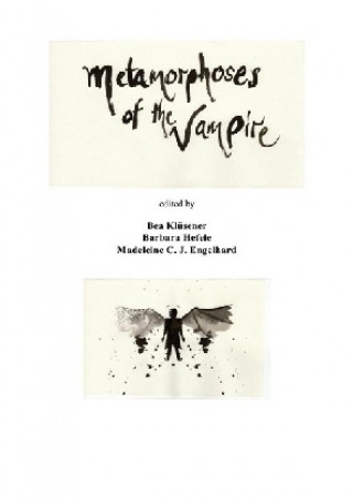 Knjiga Metamorphoses of the Vampire: A Collection of Student Essays Bea Klüsener